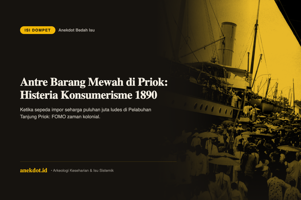 Fenomena Antre Barang Mewah: Dari Pelabuhan Tanjung Priok 1890 Sampai Mall Senayan