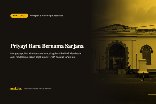 Priyayi Baru Bernama Sarjana: Mengapa Politisi dan Masyarakat Kita Haus Menumpuk Gelar di Baliho?